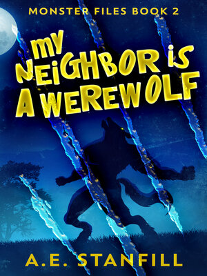 cover image of My Neighbor Is a Werewolf